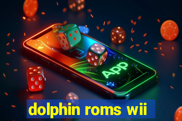 dolphin roms wii